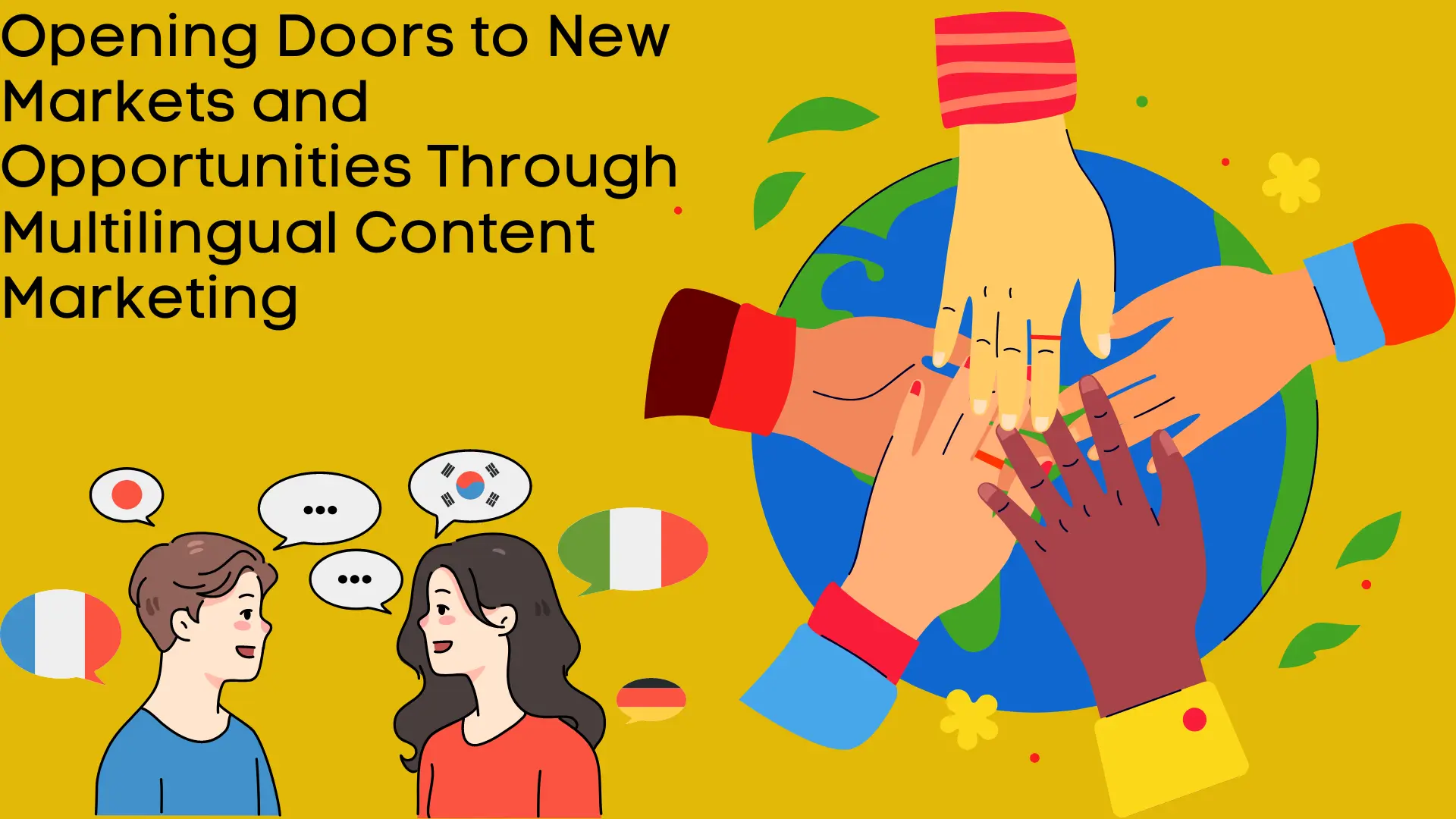 Opening Doors to New Markets and Opportunities Through Multilingual Content Marketing