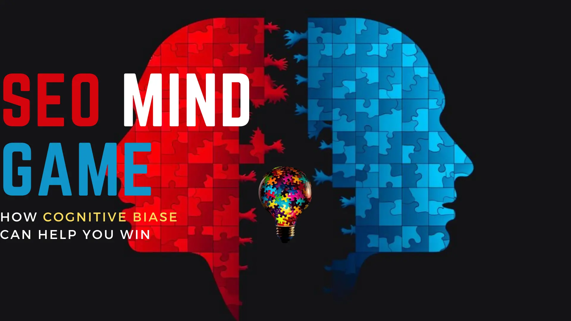 The SEO Mind Game: How Cognitive Biases Can Help You Win